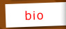 Bio